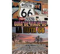 Guía de viaje de la Ruta 66 2026: Una guía de viaje completa que abarca historia, paradas, cultura, gastronomía, alojamiento y planificación inteligente de viajes por carretera