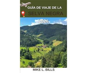 Guía de viaje de la Selva Negra 2026: Descubriendo la magia de los majestuosos bosques de Alemania