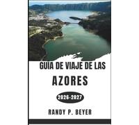 Guía de viaje de las Azores 2026-2027: Descubre nueve islas con paisajes espectaculares, escapadas al océano, maravillas geotérmicas e inolvidable cultura portuguesa.