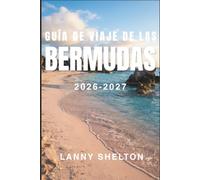 Guía de viaje de las Bermudas 2026-2027: Descubrir las playas de arena rosa, los arrecifes de coral y la cultura gombey: mapas, itinerarios y consejos de quien vive allí