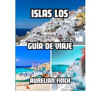 Guía de Viaje de las Islas Los 2026: Guía práctica sobre cultura, costas y tradiciones isleñas