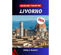 Guía de viaje de Livorno 2026: Descubra canales, mariscos, playas y la auténtica cultura italiana más allá de Florencia y Pisa.