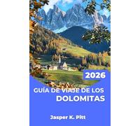 GUÍA DE VIAJE DE LOS DOLOMITAS 2026: Vías ferratas, puentes colgantes y senderos alpinos señalizados para aventuras de montaña estructuradas a través de paisajes de gran altitud.