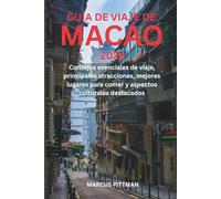 GUÍA DE VIAJE DE MACAO 2026 (A TODO COLOR): Consejos esenciales de viaje, principales atracciones, mejores lugares para comer y aspectos culturales destacados (Explorer’s Travel Guides)