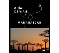 Guía de Viaje de Madagascar (Guías Esencia Nómada)