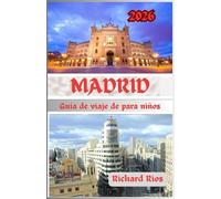 Guía de viaje de Madrid para niños 2026: Descubre Madrid: Una guía divertida para niños y familias (de 4 a 14 años) (TrailCrafters Guides Series( English, German, Spanish, Japanese))