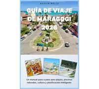 GUÍA DE VIAJE DE MARAGOGI 2026: Un manual paso a paso para playas, piscinas naturales, cultura y planificación inteligente.