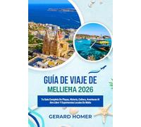 Guía De Viaje De Mellieħa 2026: Tu Guía Completa De Playas, Historia, Cultura, Aventuras Al Aire Libre Y Experiencias Locales En Malta: 130 (Journey Through the Globe)