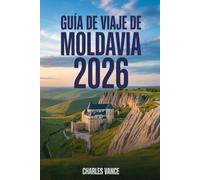 Guía de viaje de Moldavia 2026: Descubre el corazón oculto de Europa del Este: cultura vibrante, paisajes encantadores y experiencias auténticas en el país menos explorado del continente