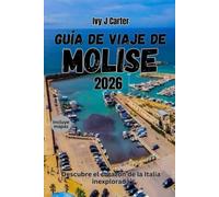 Guía de viaje de Molise 2026: Descubre el corazón de la Italia inexplorada