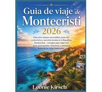 Guia de viaje de Montecristi 2026: Descubre playas escondidas, joyas del ecoturismo y secretos locales en la Republica Dominicana - consejos para ... y aventuras fuera de las rutas habituales