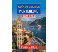Guía de viaje de Montenegro 2025-2026: Explorando bahías ocultas, antiguas ciudades de piedra y el corazón salvaje del Adriático