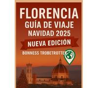 Guía de viaje de Navidad en Florencia 2025 (Globetrotter Travel Series)