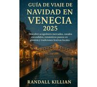 Guía de viaje de Navidad en Venecia 2025: Descubre acogedores mercados, canales escondidos, románticos paseos en góndola y tradiciones festivas locales