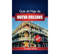 Guía de viaje de Nueva Orleans 2025: Explorando el icónico jazz de EE. UU., las principales atracciones, la cocina, los barrios históricos, los consejos esenciales y el arte en Luisiana
