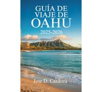 GUÍA DE VIAJE DE OAHU 2025-2026: Explora el corazón de la aventura isleña en Estados Unidos