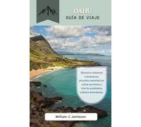 Guía de viaje de Oahu 2027: Recorre cráteres volcánicos, practica snorkel en calas secretas y vive la auténtica cultura hawaiana.