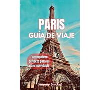 Guía de viaje de París 2025: Consejos de expertos, joyas ocultas y estrategias de viaje inteligentes para una experiencia inolvidable en París.