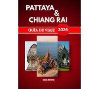 Guía de viaje de Pattaya y Chiang Rai 2026: Playas, templos de montaña y cultura local para un viaje memorable a Tailandia