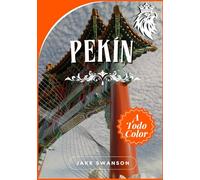 Guía de Viaje de Pekín 2026: Recorre Pekín como un auténtico local, consejos para empacar, mapas móviles y joyas ocultas reveladas