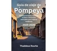 Guía de viaje de Pompeya 2025-2026: Reseñas honestas, historias ocultas e itinerarios esenciales para viajeros modernos