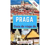 Guía de viaje de Praga 2026: Tu guía definitiva para explorar las plazas históricas, los lugares emblemáticos y la cultura moderna de Praga.