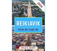 Guía de viaje de Reikiavik 2026: Planifique visitas inteligentes a maravillas naturales, sitios culturales, excursiones de un día, transporte y horarios.