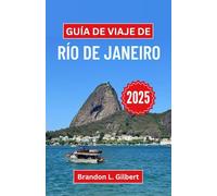 Guía de viaje de Río de Janeiro 2025: Descubra maravillas ocultas, paisajes icónicos y ritmos vibrantes en el corazón cultural de Brasil