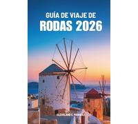 GUÍA DE VIAJE DE RODAS 2026: Explorando la historia, la cultura y la vida isleña en Grecia