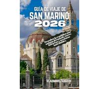 Guía de viaje de San Marino 2026: Descubra la república más antigua del mundo, torres históricas y aventuras inolvidables