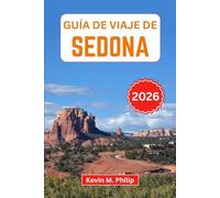 Guía de viaje de Sedona 2026: Explora senderos de Red Rock, sitios de vórtices, cañones ocultos, recorridos panorámicos y restaurantes locales para una escapada inolvidable al desierto