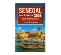 Guía de viaje de Senegal 2026: Descubra las vibrantes culturas y paisajes de África Occidental