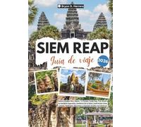 Guía de viaje de Siem Reap 2026: Explora Angkor Wat, Bayon, Ta Prohm, Tonlé Sap, Pub Street, templos sagrados, tradiciones vivas, gastronomía, festivales y el bienestar de Camboya.