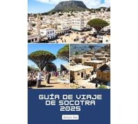 Guía de viaje de Socotra 2025: Consejos e historias completas para explorar la remota isla de Yemen: desde los árboles de sangre de dragón hasta los mercados locales y el turismo responsable