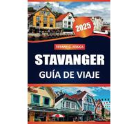 Guía de viaje de Stavanger 2025: La guía definitiva para explorar los principales destinos, las joyas ocultas y las atracciones imprescindibles de Noruega
