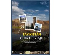 GUÍA DE VIAJE DE TAYIKISTÁN 2026