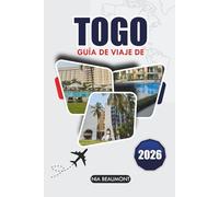 Guía de viaje de Togo 2026: Descubre las playas, montañas, cultura y joyas ocultas de África Occidental