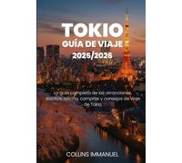 GUÍA DE VIAJE DE TOKIO 2025/2026
