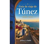 Guía de viaje de Túnez 2026-2027: Explora Kairouan, Dougga, Matmata y la Costa Azul con desgloses de presupuesto, consejos locales y reseñas honestas de alojamientos.