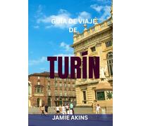 GUÍA DE VIAJE DE TURÍN: Principales lugares de interés, itinerarios fáciles, restaurantes locales, mapas de metro y tranvía, joyas ocultas y consejos ... el Museo Egipcio y el Palacio Real