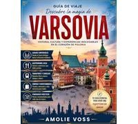 GUÍA DE VIAJE DE VARSOVIA 2026: Guía completa de Varsovia: principales atracciones, gastronomía local y consejos prácticos para viajar.
