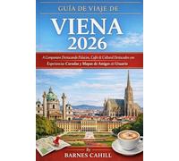 GUÍA DE VIAJE DE VIENA 2026: A Companion Destacando Palacios, Cafés & Cultural Destacados con Experiencias Curadas y Mapas de Amigos del Usuario