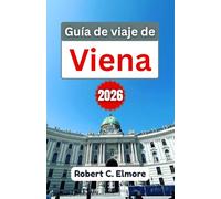 Guía de viaje de Viena 2026: Descubra las mejores actividades, lugares históricos, festivales de temporada, cultura gastronómica y vida nocturna en la capital austriaca