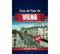 Guía de viaje de Vilna 2025: Explorando las principales atracciones, restaurantes locales, consejos y aventuras en la región del Báltico