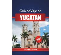 Guía de viaje de Yucatán 2025: Explora las maravillas de la península de México, buceo en cenotes, playas, ruinas mayas y aventuras en Norteamérica