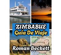 Guía de viaje de Zimbabue 2025: La guía definitiva con consejos de expertos sobre hoteles, dónde alojarse, la mejor época para visitar, las principales atracciones y experiencias inolvidables.