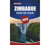Guía de viaje de Zimbabue, 2026: Explore maravillas naturales, aventuras en la vida silvestre, conocimientos locales, destinos imperdibles y experiencias culturales en todo el sur de África