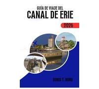 GUÍA DE VIAJE DEL CANAL DE ERIE 2026: Los mejores recorridos en barco por los canales de Nueva York, rutas en bicicleta, recorridos panorámicos y consejos de viaje de 2026.
