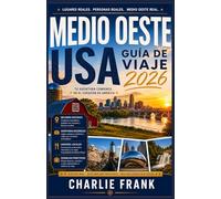 Guía de Viaje del Medio Oeste de Estados Unidos 2026