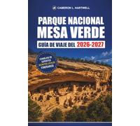 Guía De Viaje Del Parque Nacional Mesa Verde 2026-2027: Tours por los acantilados, senderos de senderismo, rutas panorámicas y consejos de temporada para visitantes primerizos